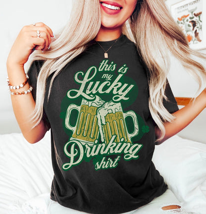 This is my lucky drinking shirt